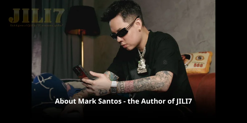 About Mark Santos - the Author of JILI7