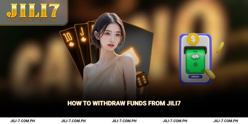 How to Withdraw Funds from JILI7