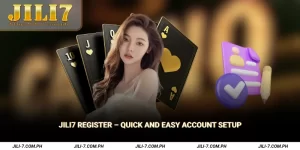JILI7 Register Quick and Easy Account Setup