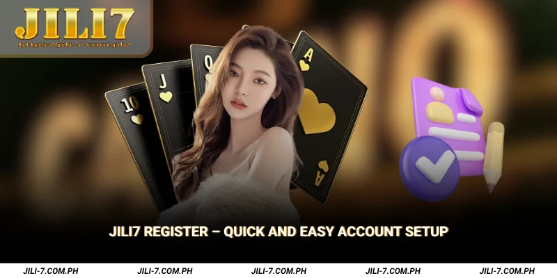 JILI7 Register Quick and Easy Account Setup