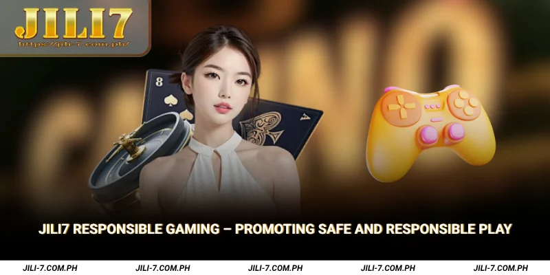JILI7 Responsible Gaming