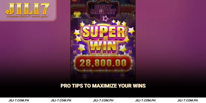 Pro Tips to Maximize Your Wins