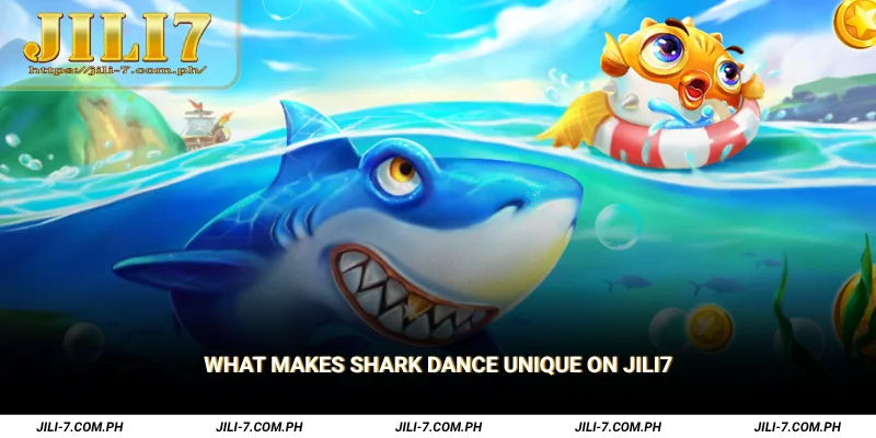 What Makes Shark Dance Unique on JILI7