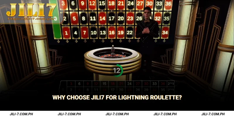 Why Choose JILI7 for Lightning Roulette