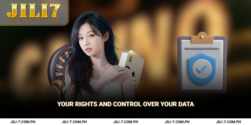 Your Rights and Control Over Your Data